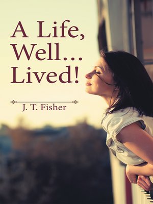 cover image of A Life, Well . . . Lived!